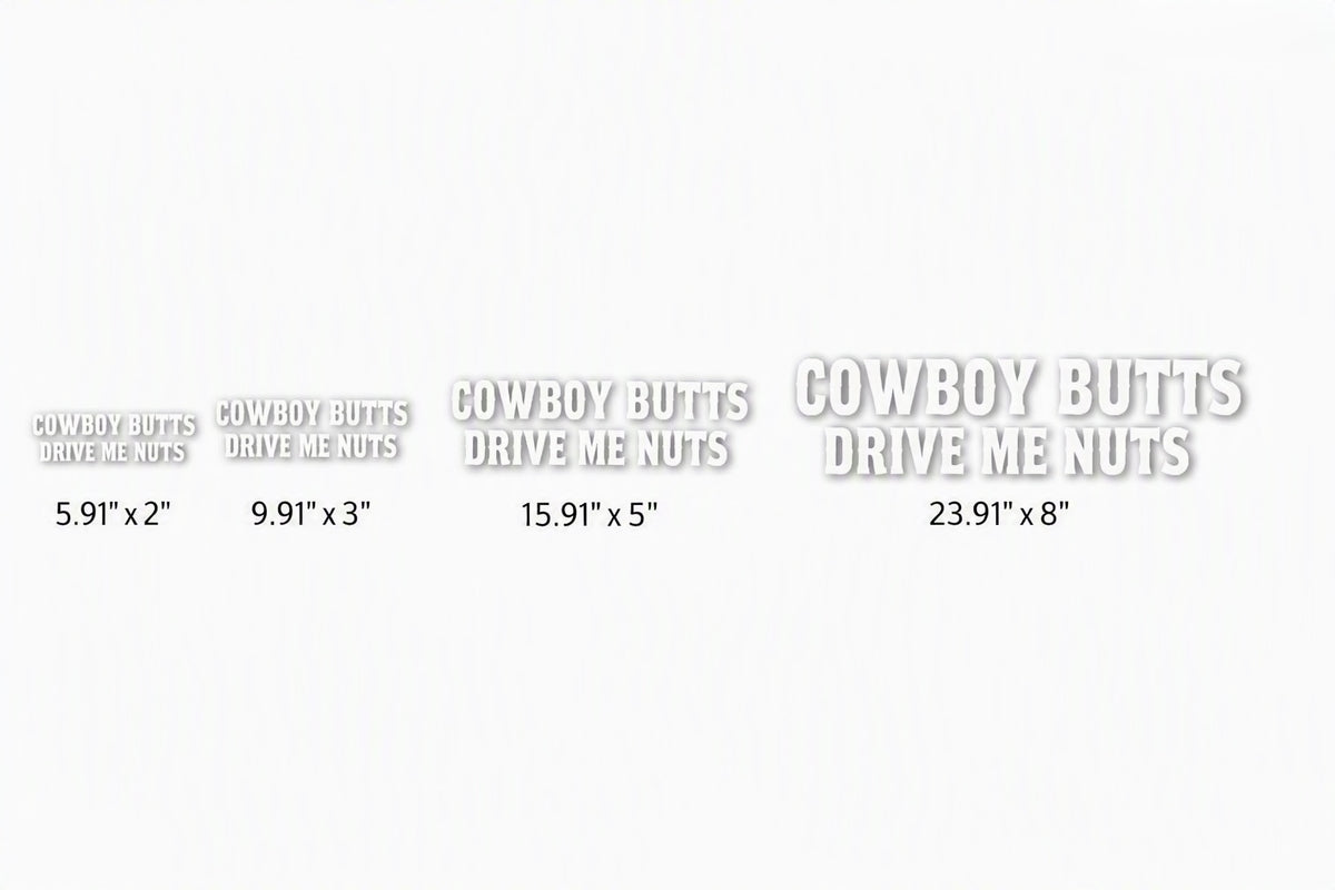 Cowboy Butts Drive Me Nuts Vinyl Decal