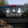 Gas, Grass, or Ass Vinyl Decal