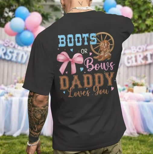 “Boots or Bows Daddy Love’s You” Short Sleeve Tee Shirt