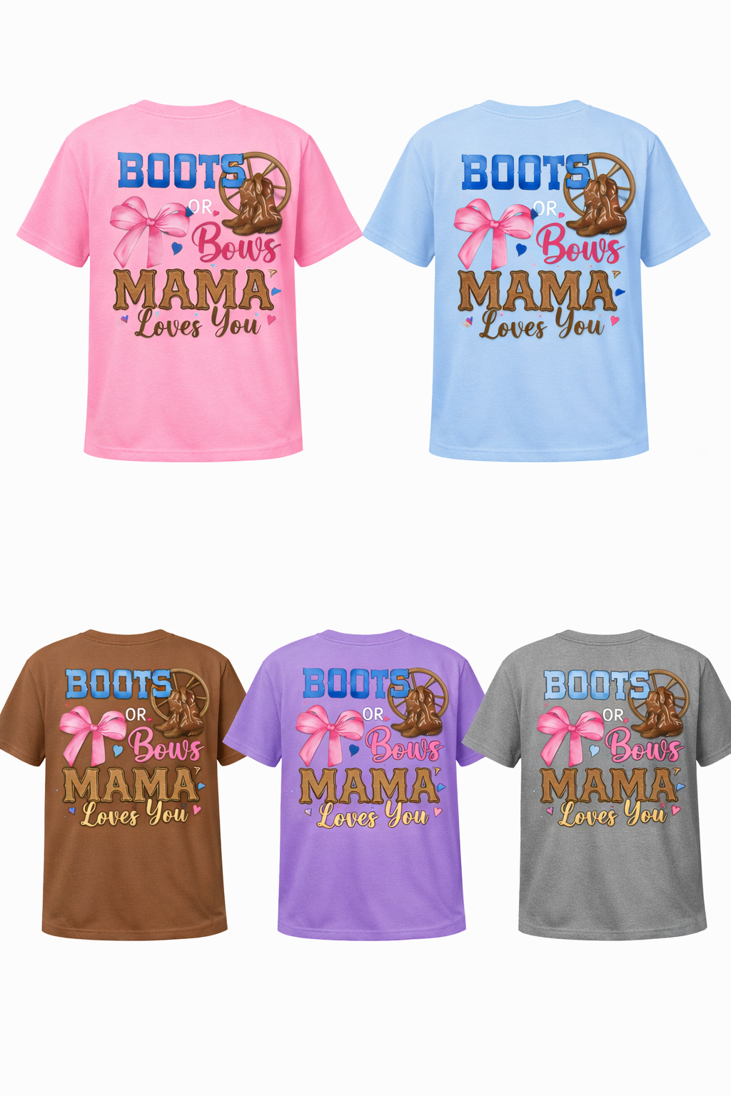 “Boots and Bows MAMA Loves You” Tee Shirt