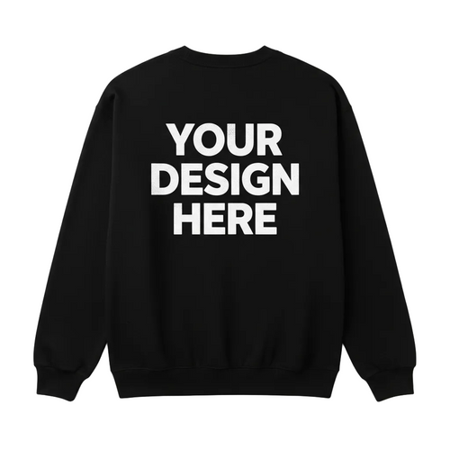 Black Crewneck Back - Your Design Here